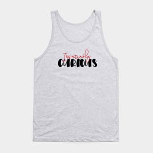 Insatiably curious - light Tank Top